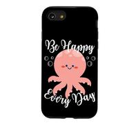 Carcasa para iPhone SE (2020) / 7/8 Be Happy Every Day - Cita Motivacional con diseño de Pulpo