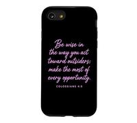 Carcasa para iPhone SE (2020) / 7/8 Be Wise Toward Outsiders Colosenses 4:5 Verso bíblico Sabiduría