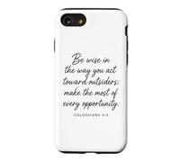 Carcasa para iPhone SE (2020) / 7/8 Be Wise Toward Outsiders Colosenses 4:5 Verso bíblico Sabiduría