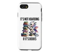 Carcasa para iPhone SE (2020) / 7/8 Book Dragon It's Not Hoarding if It's Books Sign Bookish