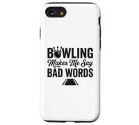 Carcasa para iPhone SE (2020) / 7/8 Bowling me Hace Decir Malas Palabras Funny Bowling Broma Liga