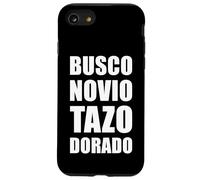 Carcasa para iPhone SE (2020) / 7/8 Busco Novio Tazo Dorado Mexican Saying Slang Words Sarcastic