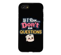 Carcasa para iPhone SE (2020) / 7/8 Caca Pooped Funny Baño Broma I If I Run Dont Haga una Pregunta