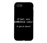 Carcasa para iPhone SE (2020) / 7/8 C'est UNE Horrible idée! À quelle heure? - Francés
