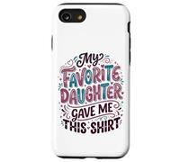 Carcasa para iPhone SE (2020) / 7/8 Chica Mamá De Niñas Madre Hija Favorita Me DIO Esto