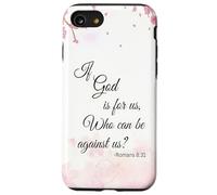 Carcasa para iPhone SE (2020) / 7/8 Cita Cristiana Romanos 8:31 Verso bíblico Floral Rosa