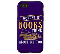 Carcasa para iPhone SE (2020) / 7/8 Cita de Lectura Me pregunto si los Libros piensan en mí Amante de los Libros