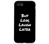 Carcasa para iPhone SE (2020) / 7/8 Compre Low Laugh Later Bromas del Mercado de valores Funny Trader Inversor