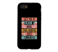 Carcasa para iPhone SE (2020) / 7/8 Consígueme una Copa de Vino Esta tía Acaba de Cumplir 65 años