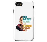 Carcasa para iPhone SE (2020) / 7/8 Cuando la injusticia se Convierte en Ley, la Resistencia se Convierte en Deber RBG Quote