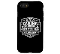 Carcasa para iPhone SE (2020) / 7/8 Cuidar a los Animales no es lo Que Hago Es quien Soy Cuidado Veterinario