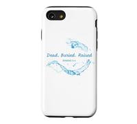 Carcasa para iPhone SE (2020) / 7/8 Dead. Buried. Raised - Christian Church Baptism Romans 6:4