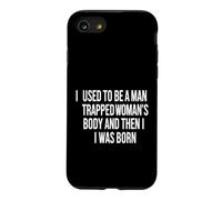 Carcasa para iPhone SE (2020) / 7/8 Dicho sarcástico Hombre Usado atrapó Cuerpo de Mujer y Luego fue