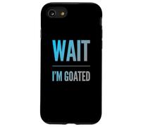 Carcasa para iPhone SE (2020) / 7/8 Divertido diseño de Texto de Wait I'm Goated Funny Goated Significado