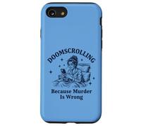 Carcasa para iPhone SE (2020) / 7/8 Doomscrolling Porque el Asesinato está Mal sarcástico