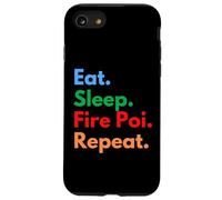 Carcasa para iPhone SE (2020) / 7/8 Eat Sleep Fire POI Repeat para Artistas y Amantes de Fire POI