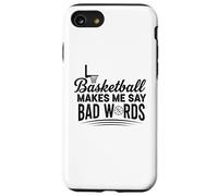 Carcasa para iPhone SE (2020) / 7/8 El Baloncesto me Hace Decir Malas Palabras Gracioso Humor de Baloncesto
