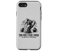 Carcasa para iPhone SE (2020) / 7/8 El único Dolor Que Necesito es Dolor Muscular Levantador de Gimnasio