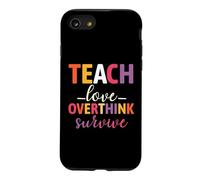 Carcasa para iPhone SE (2020) / 7/8 Enseña. Ama. Piensa Demasiado. Sobrevive a un Maestro Divertido sobreestimulado