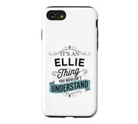 Carcasa para iPhone SE (2020) / 7/8 Es una Cosa de Ellie Que no entenderías el Nombre Divertido de Ellie