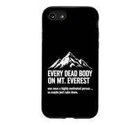 Carcasa para iPhone SE (2020) / 7/8 Everest sarcástico Dice Que Cada cadáver fue motivado una Vez