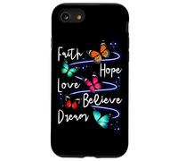 Carcasa para iPhone SE (2020) / 7/8 Faith Hope Love Believe Dream Butterfly - Cita inspiradora