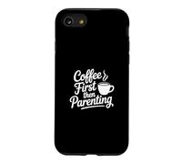 Carcasa para iPhone SE (2020) / 7/8 First Coffee Then Parenting