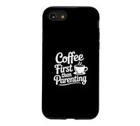Carcasa para iPhone SE (2020) / 7/8 First Coffee Then Parenting