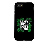 Carcasa para iPhone SE (2020) / 7/8 Funny Houseplant Lover Leafy Things Don't Judge