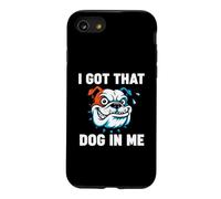 Carcasa para iPhone SE (2020) / 7/8 Funny I Got That Dog In Me Meme Determinación Regalo Hombres Mujeres