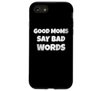 Carcasa para iPhone SE (2020) / 7/8 Funny Quote Good Moms Say Bad Words
