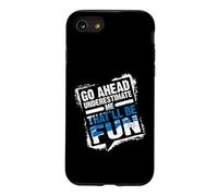 Carcasa para iPhone SE (2020) / 7/8 Go Ahead Underestimate Me That'll Be Fun Summer Gift