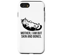 Carcasa para iPhone SE (2020) / 7/8 Graciosa Madre de Gatos, no Soy más Que Piel y Huesos