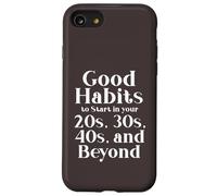 Carcasa para iPhone SE (2020) / 7/8 Habits for 20s 30s 40s and Beyond Life Journey Funny Vintage