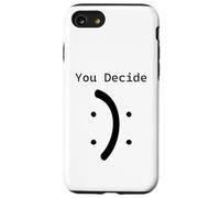 Carcasa para iPhone SE (2020) / 7/8 Happy Or Sad You Decide, sonríe y frunce el ceño, Divertido para Hombres y Mujeres