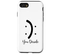 Carcasa para iPhone SE (2020) / 7/8 Happy Or Sad You Decide, sonríe y frunce el ceño, Divertido para Hombres y Mujeres