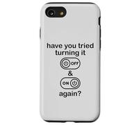Carcasa para iPhone SE (2020) / 7/8 Have You Tried Turning It Off and On Again Sign,IT Dept Tech