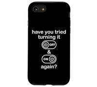 Carcasa para iPhone SE (2020) / 7/8 Have You Tried Turning It Off and On Again Sign Tech Support