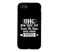 Carcasa para iPhone SE (2020) / 7/8 How Dare You Leave Me Here with These People Retirement Work
