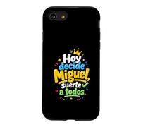 Carcasa para iPhone SE (2020) / 7/8 Hoy Decide Miguel, Suerte para Todos