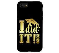 Carcasa para iPhone SE (2020) / 7/8 I Did It Graduation 2026 Graduate Class of 2026 Senior 26