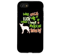 Carcasa para iPhone SE (2020) / 7/8 I Have A Mexican Hairless Dog Lucky Funny St Patricks Day