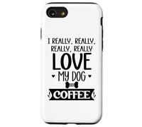 Carcasa para iPhone SE (2020) / 7/8 I Really Really Love My Dog and Coffee Mug,I Love My Dog Mom