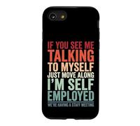 Carcasa para iPhone SE (2020) / 7/8 If You See Me Talking To Myself Just Move Along