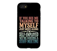 Carcasa para iPhone SE (2020) / 7/8 If You See Me Talking To Myself Just Move Along