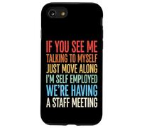 Carcasa para iPhone SE (2020) / 7/8 If You See Me Talking To Myself Just Move Along