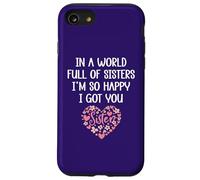 Carcasa para iPhone SE (2020) / 7/8 In a World Full of Sisters I'm Happy I've Got You Big Sister