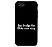 Carcasa para iPhone SE (2020) / 7/8 Incluso el algoritmo Piensa Que estás Equivocado sarcástico