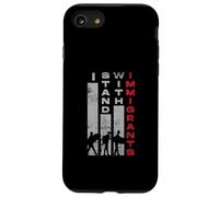 Carcasa para iPhone SE (2020) / 7/8 Inmigrantes Derechos Humanos y yo Estamos con los Inmigrantes