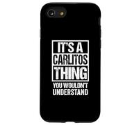 Carcasa para iPhone SE (2020) / 7/8 It's A Carlitos Thing You Wouldn't Understand First Name